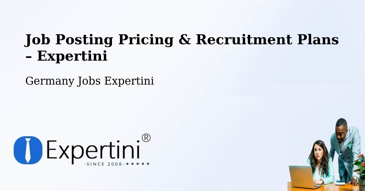 Job Posting Pricing & Recruitment Plans – Glückstadt - Glückstadt, Germany Jobs Expertini
